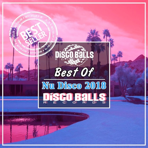 BEST OF NU DISCO 2018 DISCO BALLS RECORDS (2019)