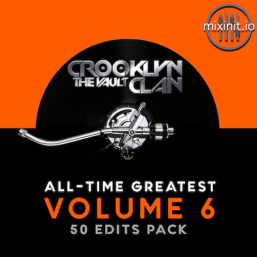 Mixinit - Crooklyn Clan All Time Greatest Vol. 06 (2023)