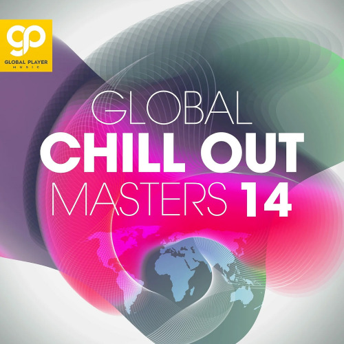 Global Chill Out Masters Vol. 14 (2024)