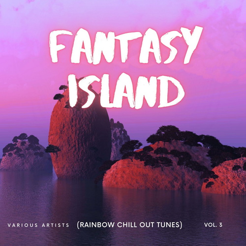 Fantasy Island Rainbow Chill out Tunes Vol. 3 (2025)