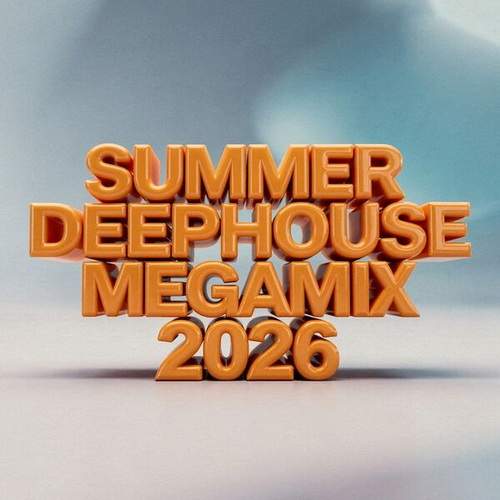 Summer Deephouse Megamix 2026 (2026)