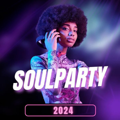 Various Artists - Soulparty - 2024 (2024