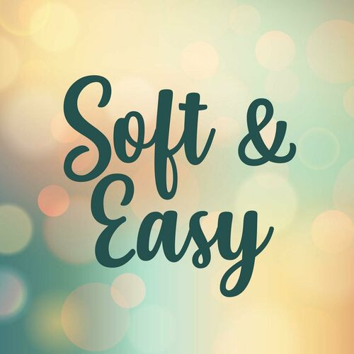 Various Artists - Soft & Easy (2023)