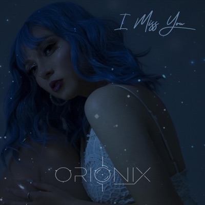 Orionix - I Miss You [Single] (2021)