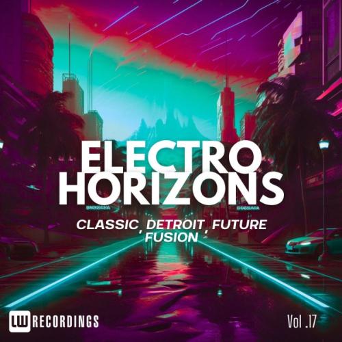 VA - Electro Horizons Classic, Detroit, Future Fusion, Vol. 17 (2026)