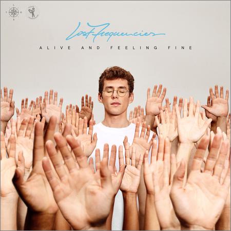 Lost Frequencies - Alive And Feeling Fine (October 4, 2019)