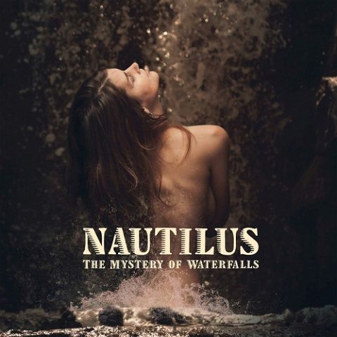 Nautilus - The Mystery Of Waterfalls (2020)
