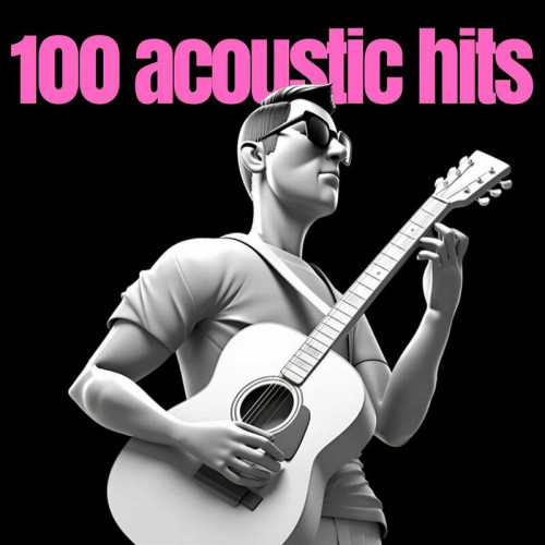 Various Artists - 100 acoustic hits (2023)