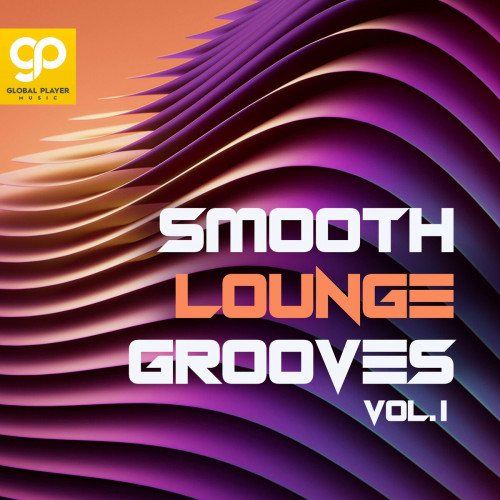 VA - Smooth Lounge Grooves, Vol. 1 (2022)