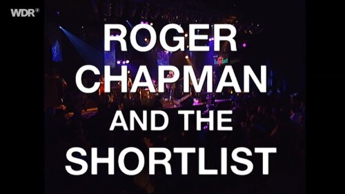 Roger Chapman And The Shortlist - Blues Festival 1998 (2023) HD 1080p Rc