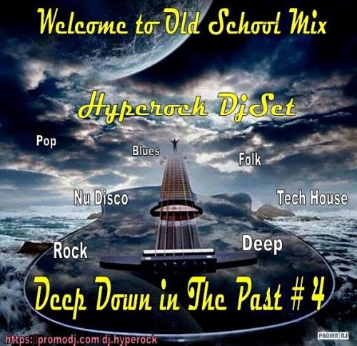 [New Hyperock DjSet] Deep Down in The Past # 4 [Recorded 17.12.20...