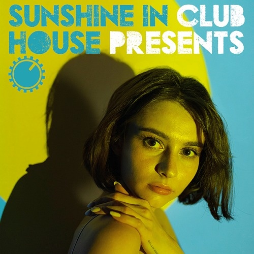 Various Artists - Sunshine In Club House Presents (2023)