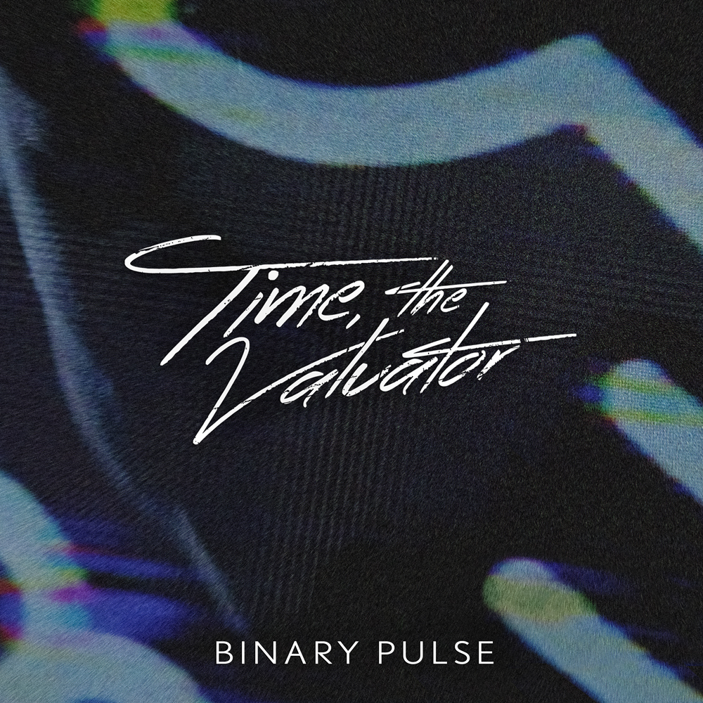 Time, The Valuator - Binary Pulse [EP] (2022)