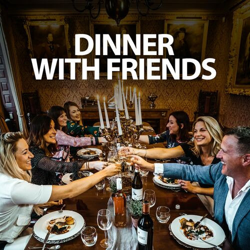 Various Artists - Dinner With Friends (2023)