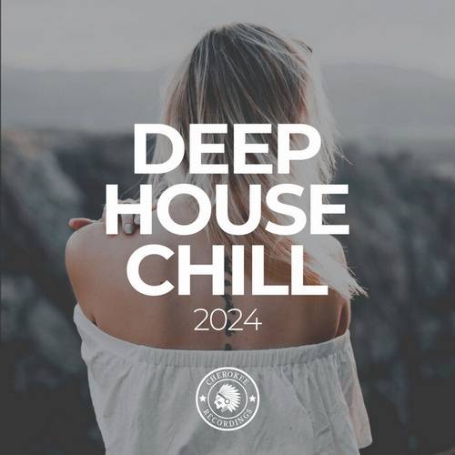 Deep House Chill 2024 (2024)