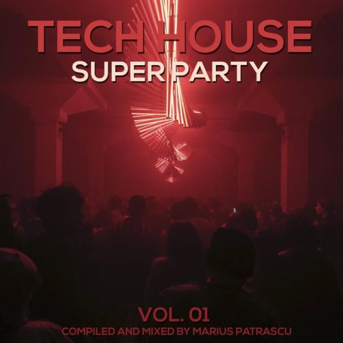 Tech House Super Party, Vol. 01 (2019) Tech House Super Party, Vol. 01 (2019)