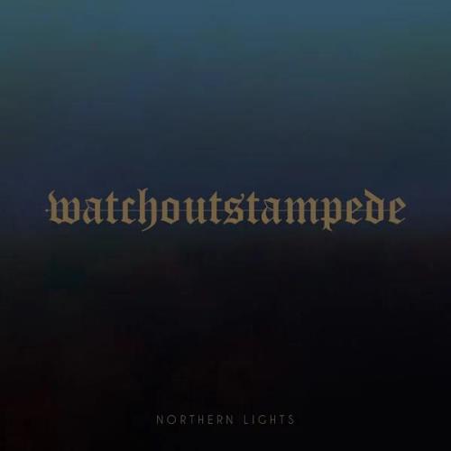 Watch Out Stampede - Northern Lights (2019)