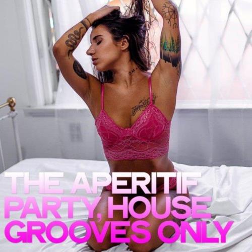 The Aperitif Party (House Grooves Only) (2020)