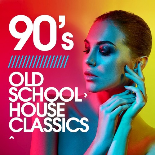 90s Old School House Classics (2020) 90s Old School House Classics (2020)