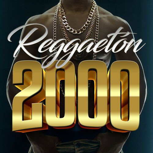 Various Artists - Reggaeton 2000 (2023)