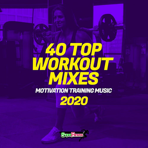 VA - 40 Top Workout Mixes 2020 Motivation Training Music (2020)