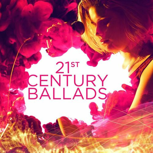 Various Artists - 21st Century Ballads (2023)