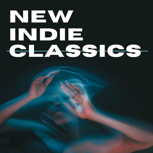 Various Artists - New Indie Classics (2023)