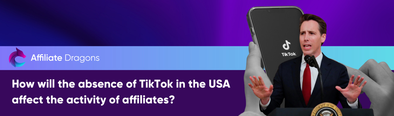 how-will-the-absence-of-tiktok-in-the-usa-affect-the-activity-of-affiliates.jpg