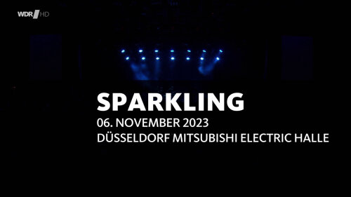 Sparkling - Düsseldorf Mitsubishi Electric Halle (2023) HDTV Sp