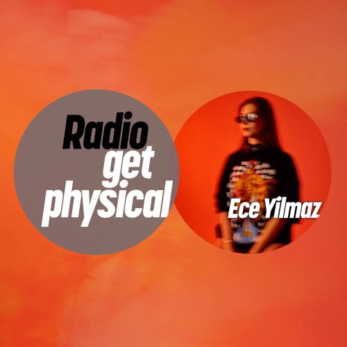 VA - Get Physical Radio by Ece Yilmaz (2026)