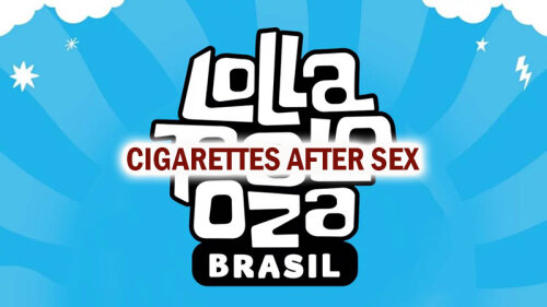 Cigarettes After Sex - Lollapalooza Brazil Live (2023) HDTV Cas