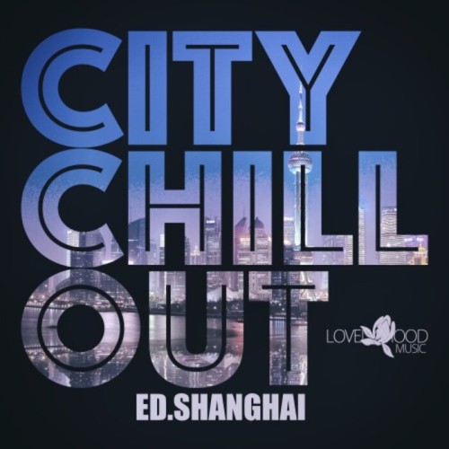 VA - Citychill-Out, Ed. Shanghai (2024)