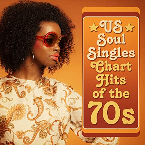 Various Artists - US Soul Singles Chart Hits of the 70s (2021)