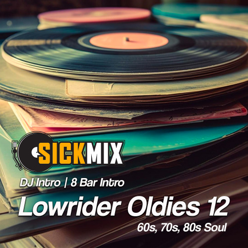 SickMix - Lowrider Oldies Volume 12