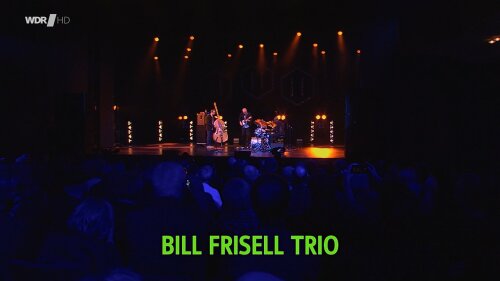 Bill Frisell Trio - 44 Leverkusener Jazztage (2023) HDTV Bft