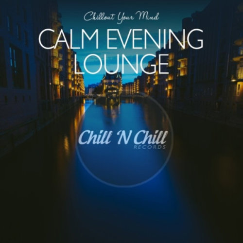 VA - Calm Evening Lounge Chillout Your Mind (2020)