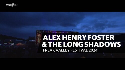 Alex Henry Foster - Freak Valley Festival (2024) HDTV