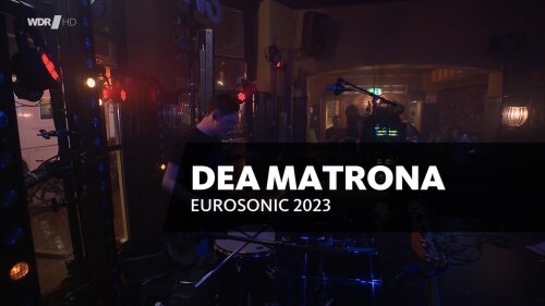 bscap0000 - Dea Matrona - Eurosonic Festival (2023) HDTV