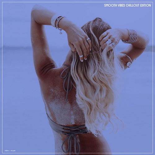 Smooth Vibes Chillout Edition (2026)