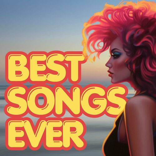 Various Artists - Best Songs Ever (2023)