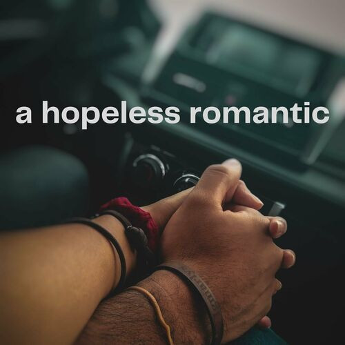 Various Artists - a hopeless romantic (2023)
