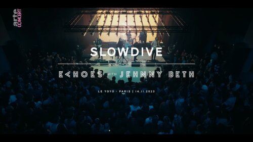 Slowdive - Echoes with Jehnny Beth Paris (2024) HDTV