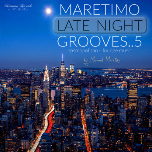 Maretimo Late Night Grooves 5 [Cosmopolitan Lounge Music] (2025)