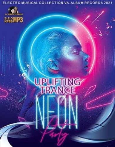 VA - Neon Uplifting Trance Party (2021) VA - Neon Uplifting Trance Party (2021)