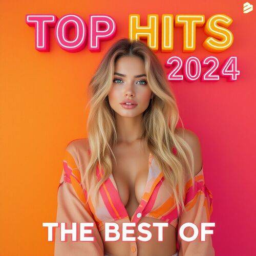 Top Hits 2024 The Best Of (2024)